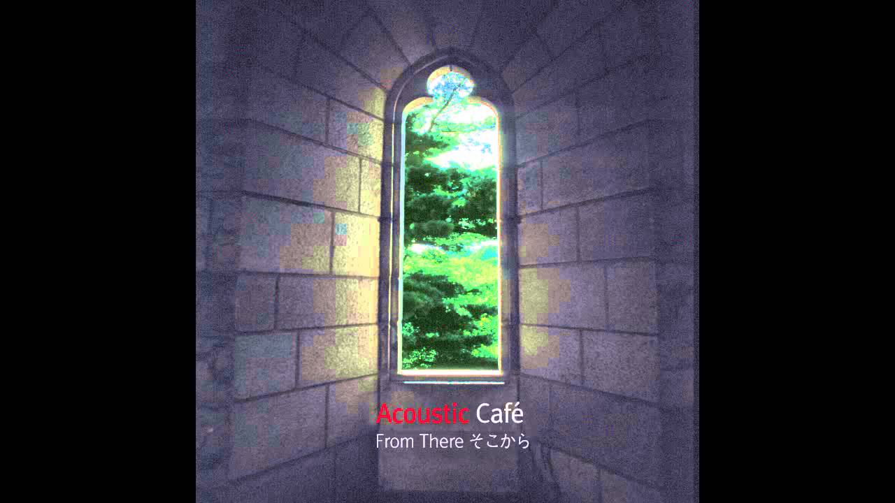 Acoustic Cafe - From There (そこから) (지브리 애니메이션 `별을 산 날 (星をかった日)` 삽입곡) -  Youtube