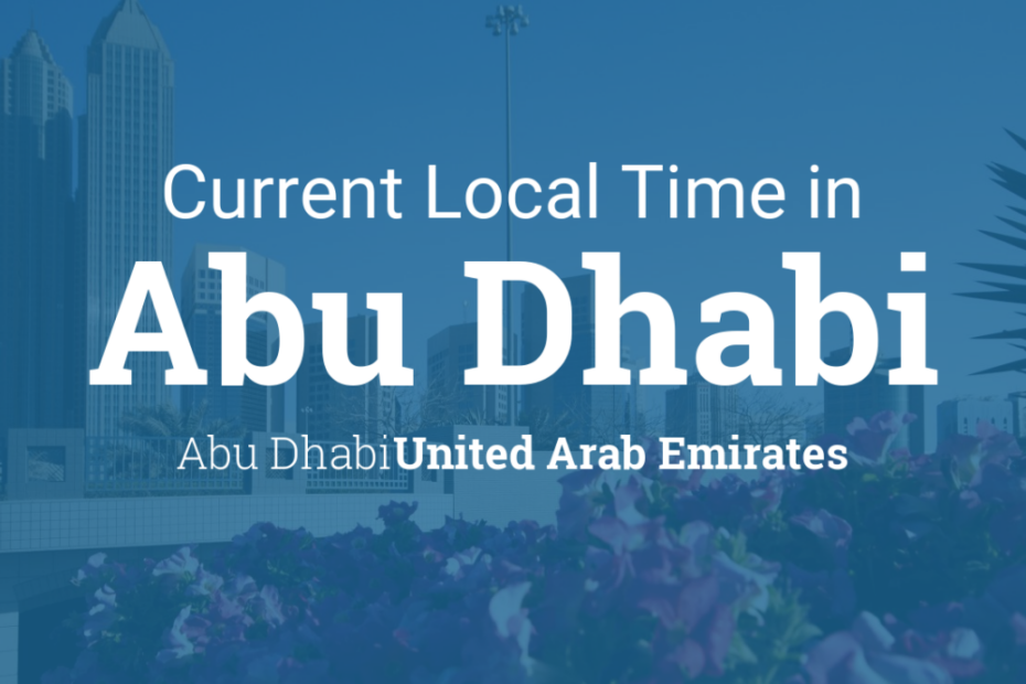 Current Local Time In Abu Dhabi, Abu Dhabi, United Arab Emirates