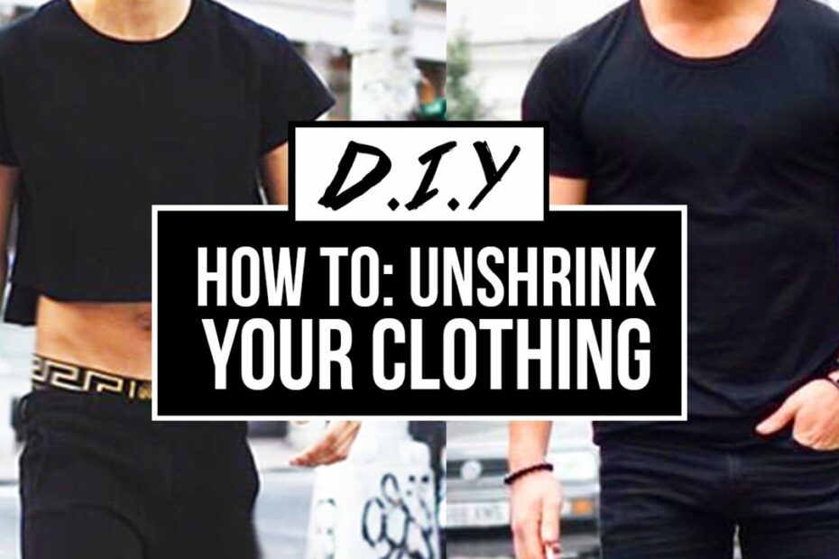 How To: Unshrink Your Clothes (Easy) | Diy Tutorial | Jairwoo - Youtube