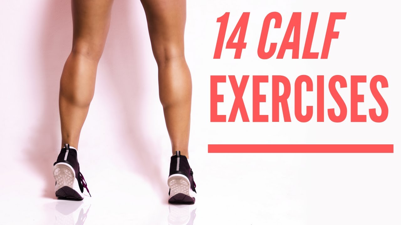 14 Calf Exercises For A Killer Calf Workout - Youtube