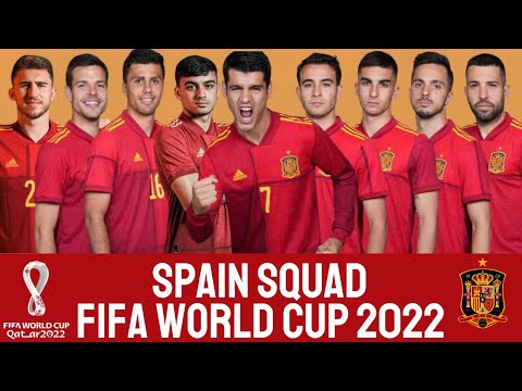 SPAIN Official Squad World Cup 2022 | SPAIN | FIFA World Cup 2022