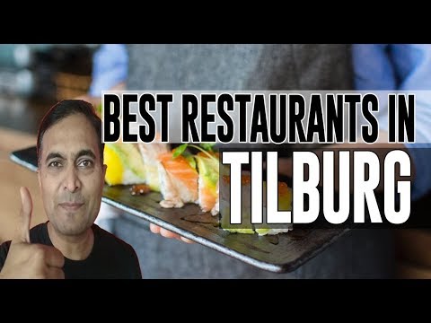 Best Restaurants and Places to Eat in Tilburg , The Netherlands