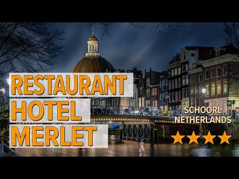 Restaurant Hotel Merlet hotel review | Hotels in Schoorl | Netherlands Hotels