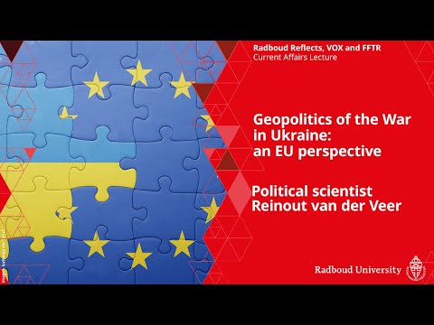 Geopolitics of the War in Ukraine: an EU perspective | Political scientist Reinout van der Veer