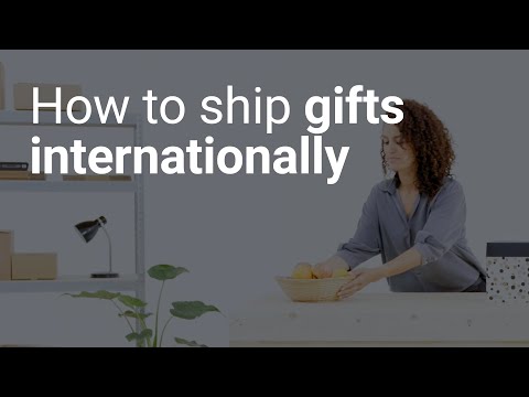 How to ship gifts internationally