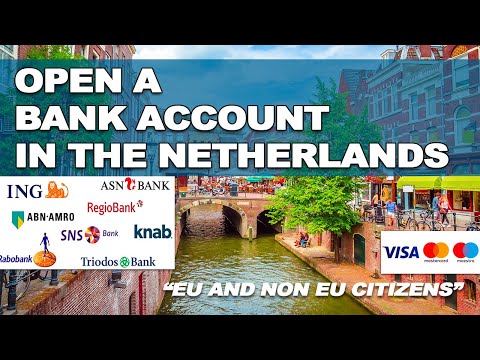 Open Bank Account in The Netherlands | EU & non Eu citizens/residents ING, ABN AMRO, Bunq, Knab Bank